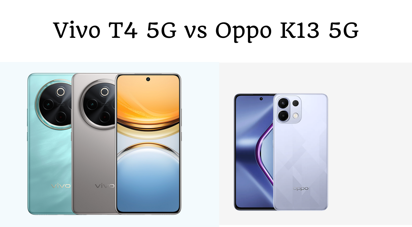 The latest smartphones released in April 2025: Vivo T4 vs Oppo K13 5G