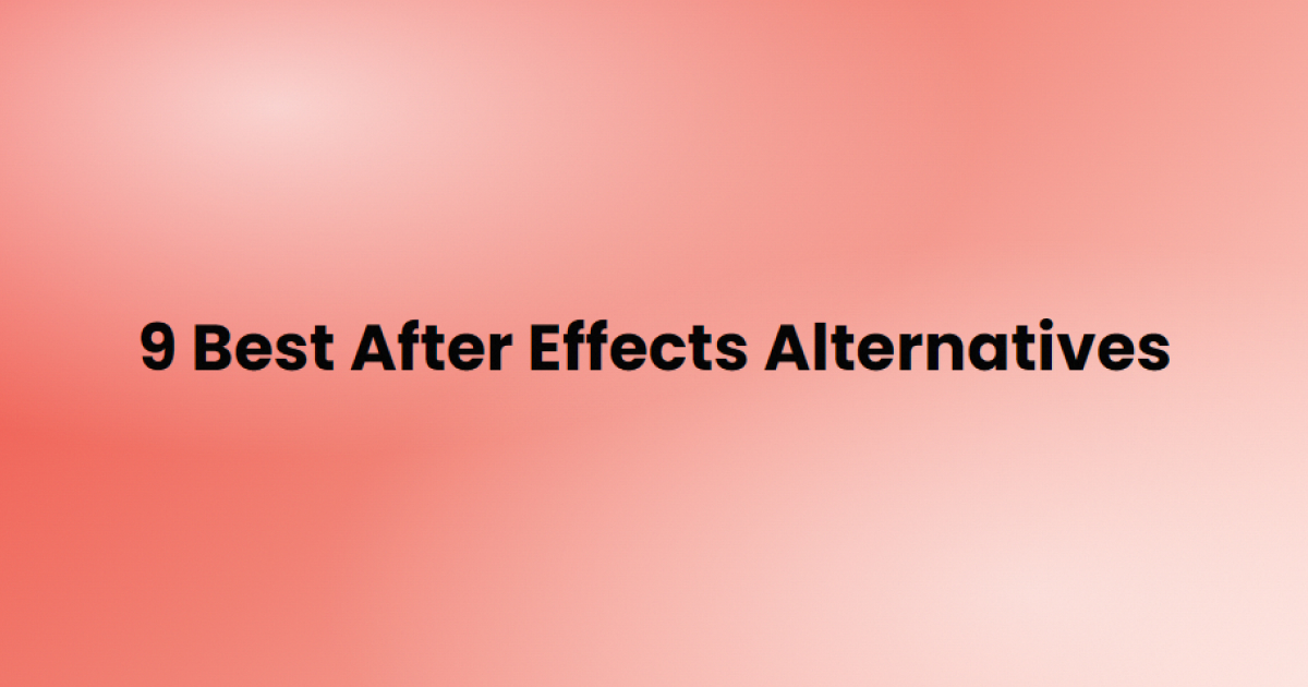 9 best After Effects alternatives in 2026