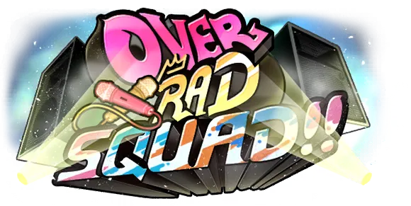 超越 RAD SQUAD!!