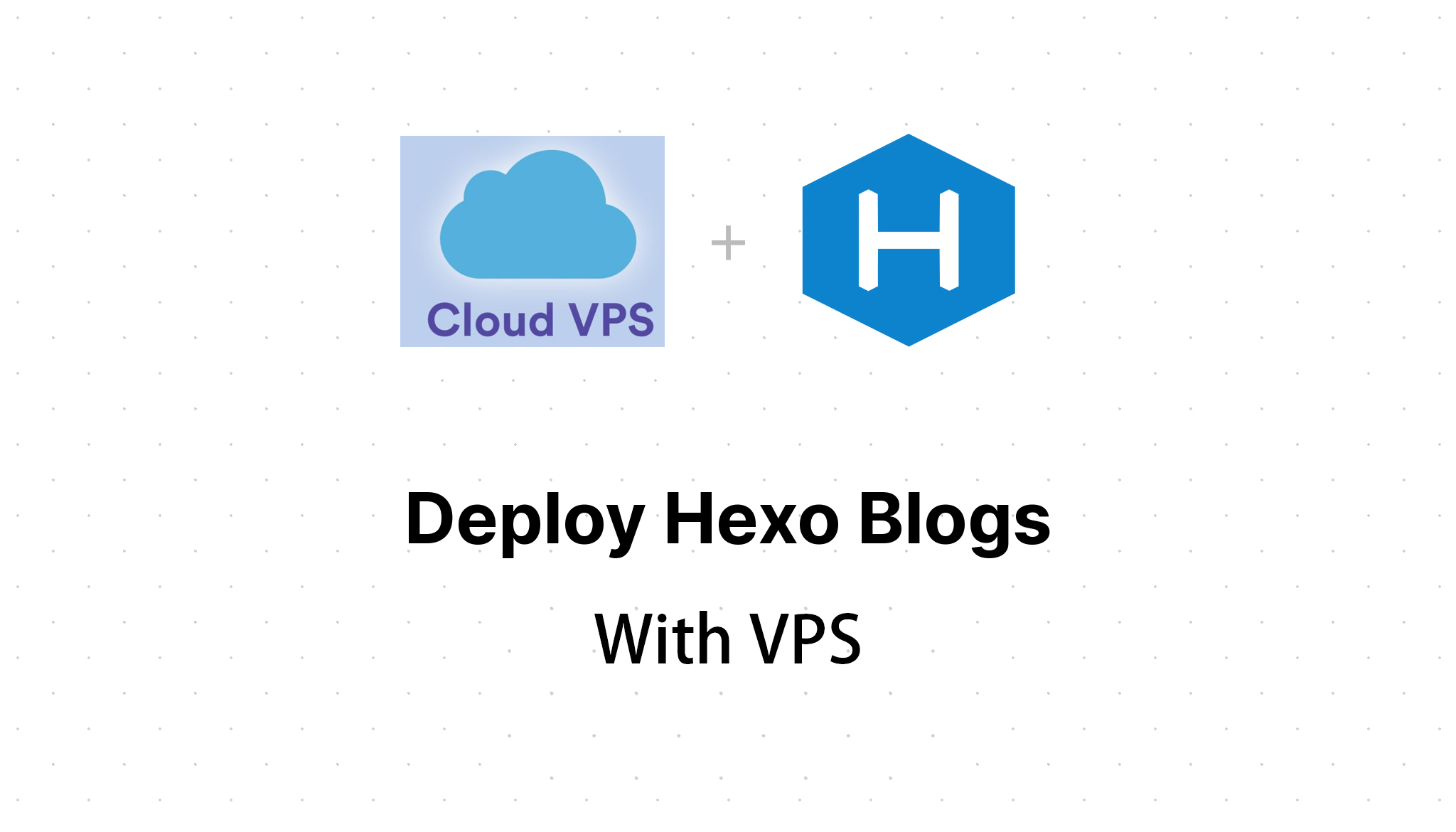 VPS 初体验（五）将 Hexo 静态博客一键部署到 VPS