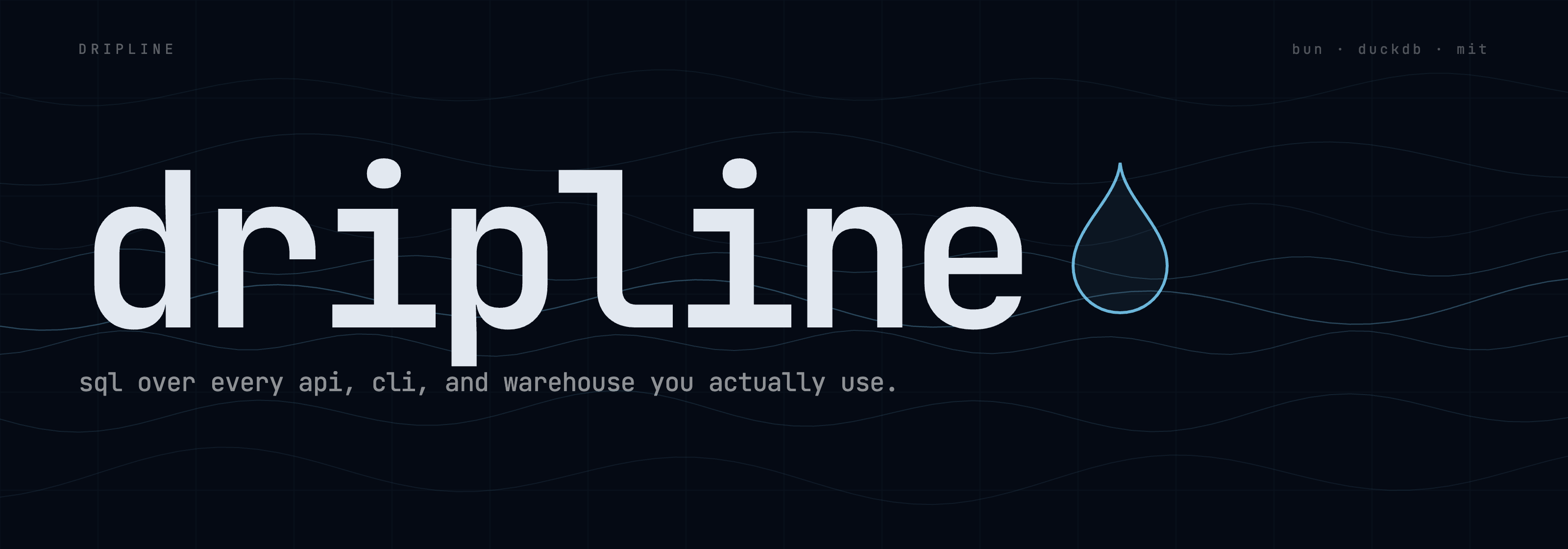 dripline — SQL over every API, CLI, and warehouse you actually use