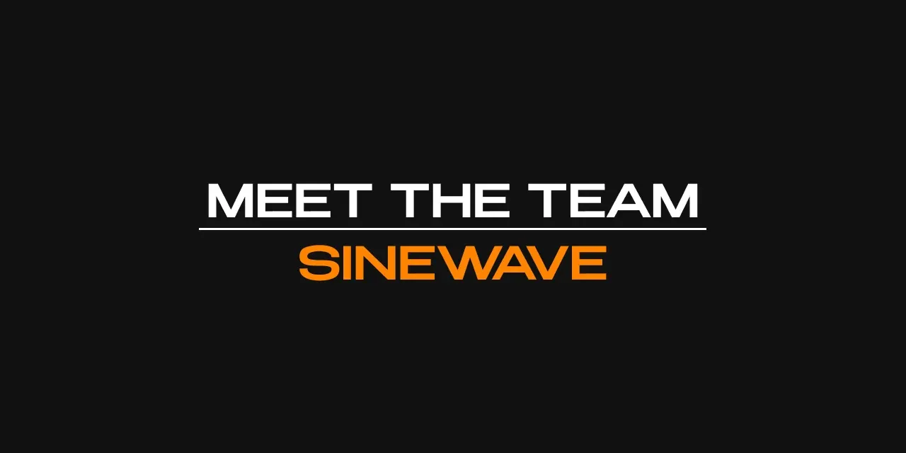 Meet the Team - SINEWAVE