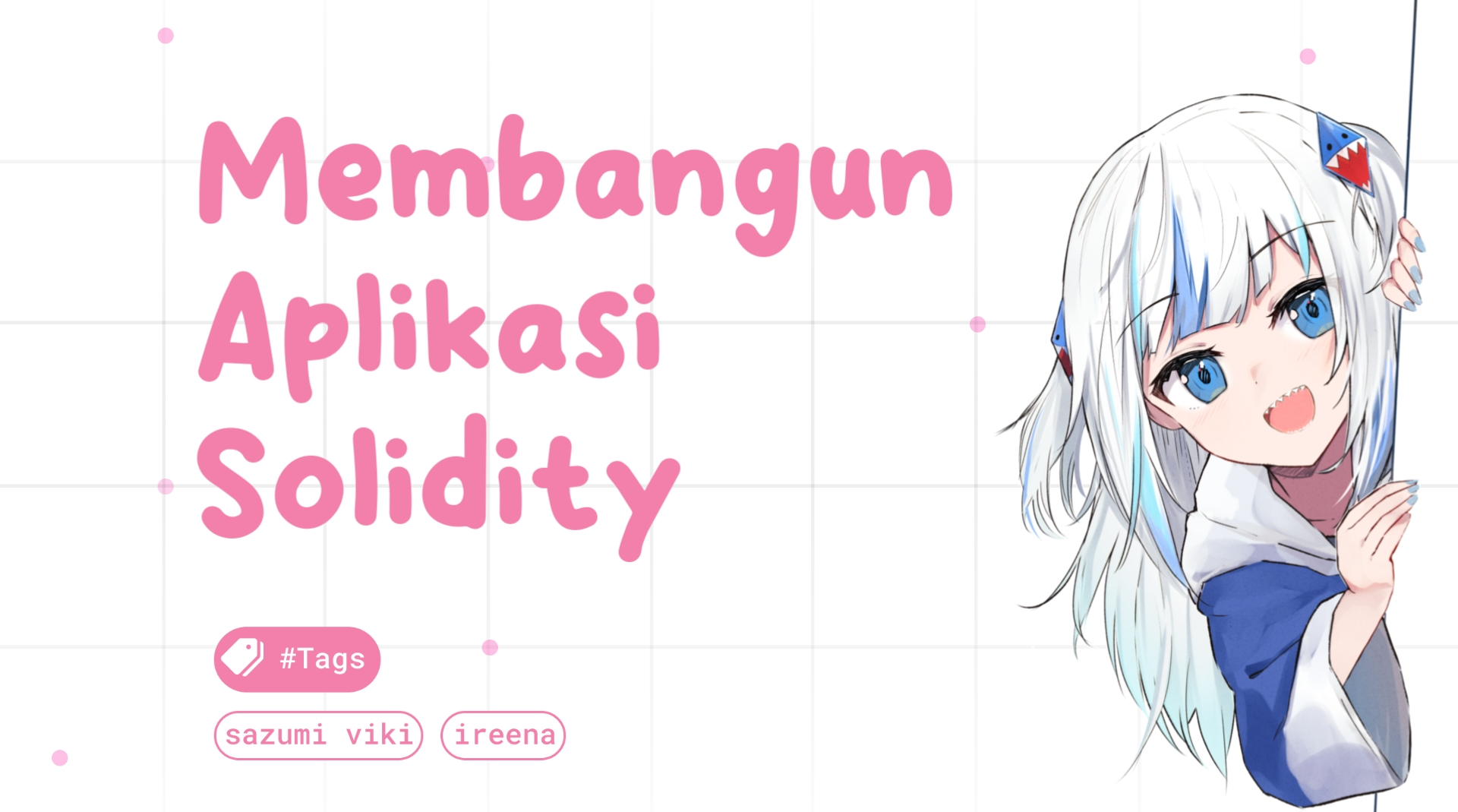 Smart Contracts: Membangun Aplikasi Terdesentralisasi dengan Solidity