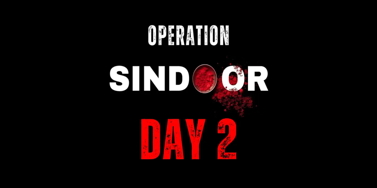 Operation Sindoor Day 2: Tensions Escalate Between India and Pakistan