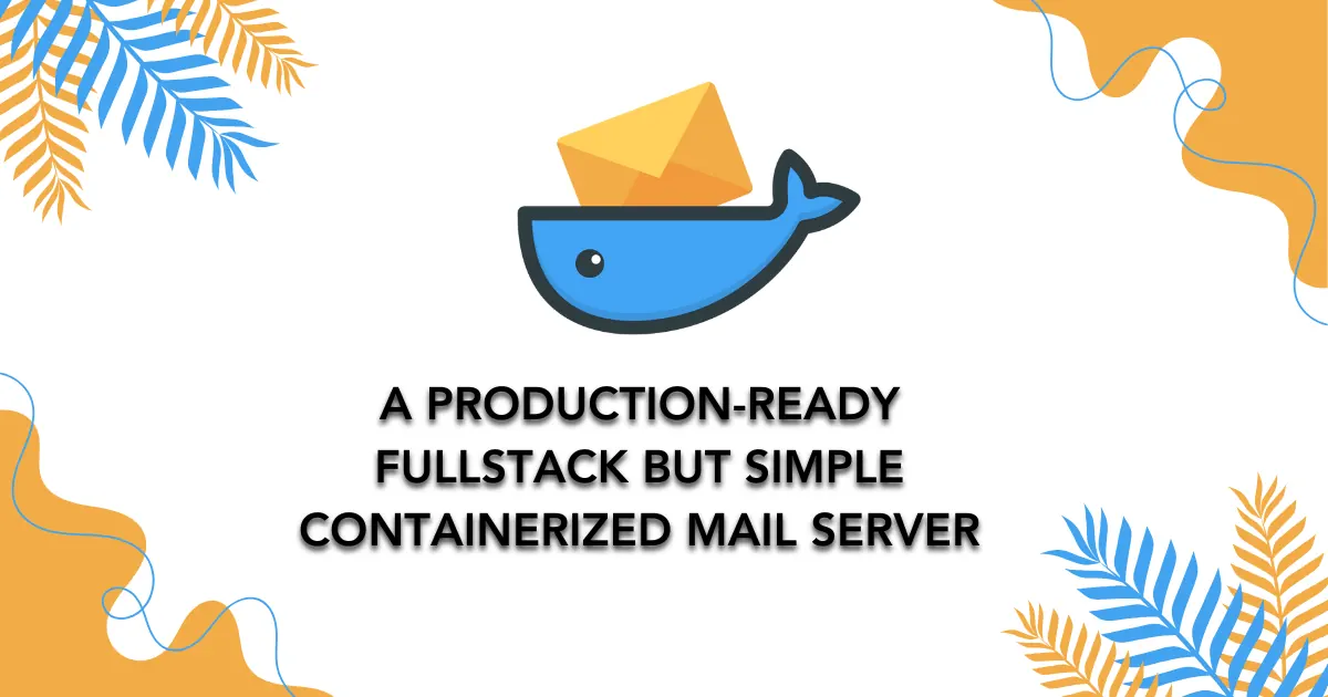docker-mailserver secure self-hosted mail server with docker