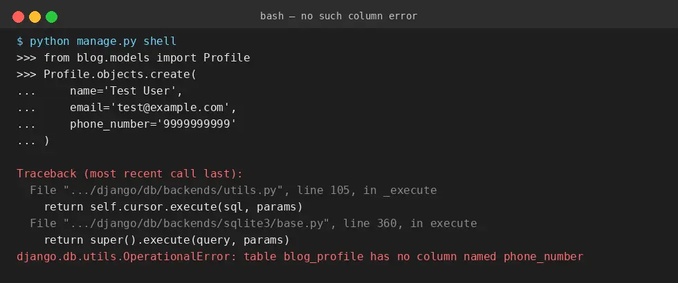 Real Django OperationalError: table has no column named phone_number, shown in terminal