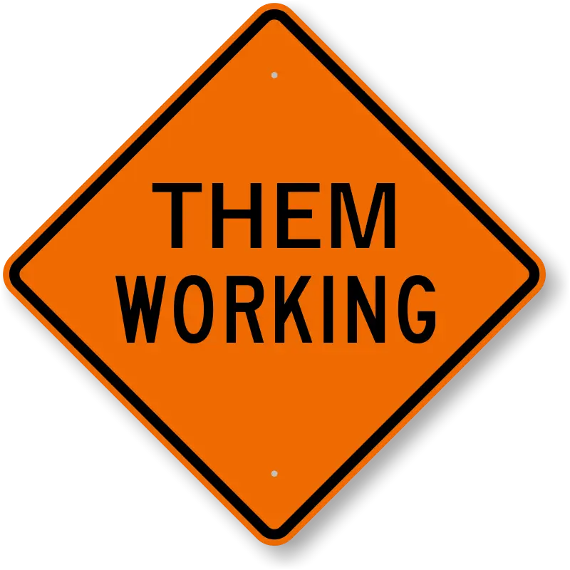 Them Working