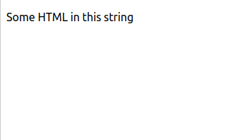 A browser window with "Some HTML in this string" rendered on the screen