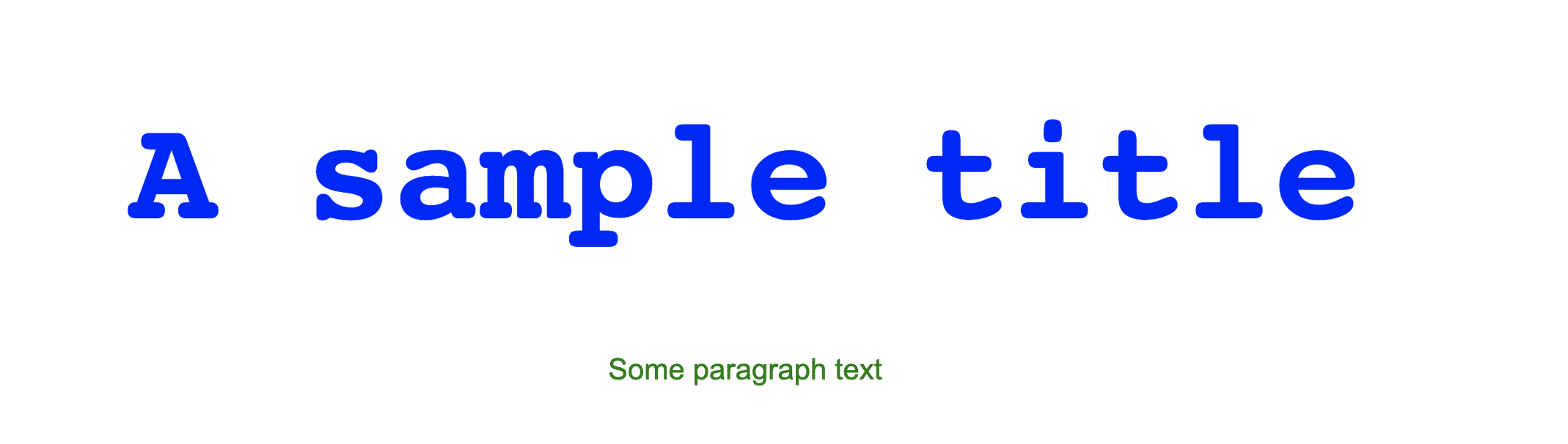Webpage output with styled <code><p></code> text