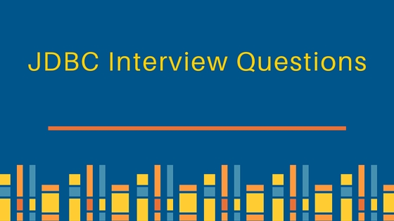 jdbc interview questions, jdbc interview questions and answers