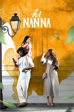 Hi Nanna (2023) WEB-DL [Hindi (ORG DD5.1) & Telugu] 1080p 720p & 480p Dual Audio [x264/10Bit-HEVC] HD | Full Movie (2023) Download - Family, Romance, Drama