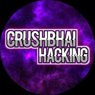 CRUSHBHAI HACKING™®