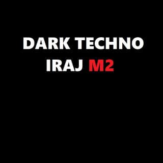 Dark Techno By IrajM2