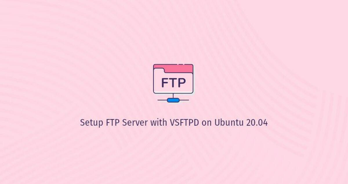 ftp server on ubuntu 20.04 using vsftpd