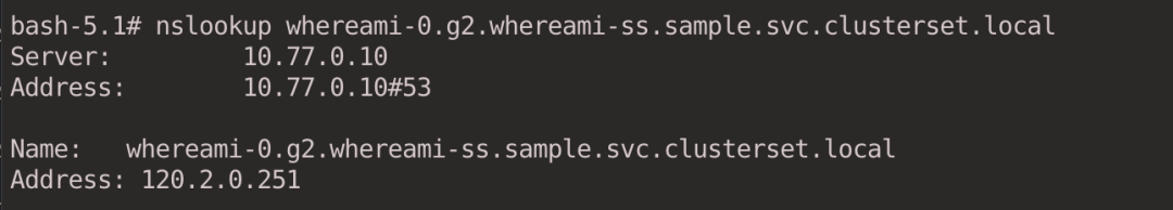 nslookup whereami-0.g2.whereami-ss.sample.svc.clusterset.local