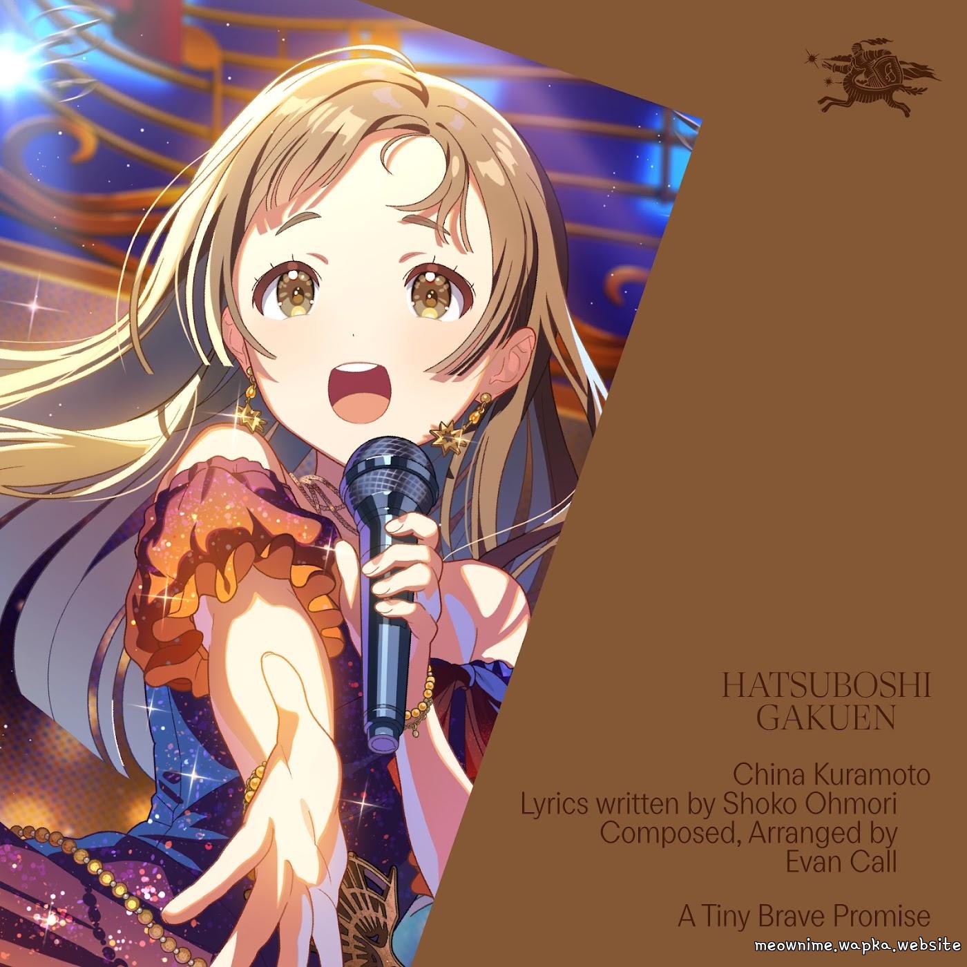 China Kuramoto (CV: Mao Ito) - A Tiny Brave Promise [Theme Song Gakuen IDOLM@STER]