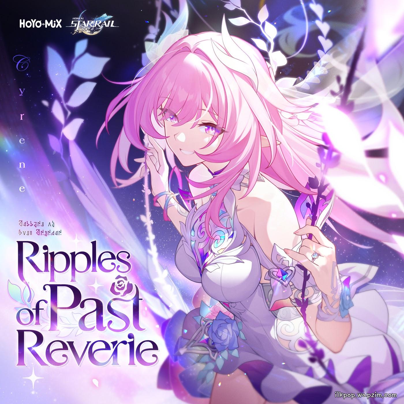 HOYO-MiX & Cassie Wei - Ripples of Past Reverie (English Ver.) [Theme Song Honkai: Star Rail]