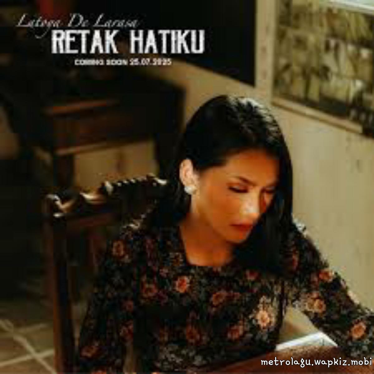 Latoya De Larasa - Retak Hatiku
