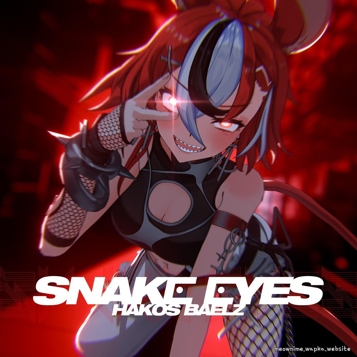 Hakos Baelz - SNAKE EYES [Theme Song hololive IDOL PROJECT]