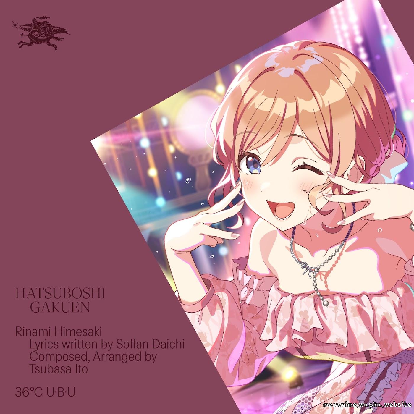 Rinami Himesaki (CV: Yuri Usui) - 36℃ U･B･U [Theme Song Gakuen IDOLM@STER]