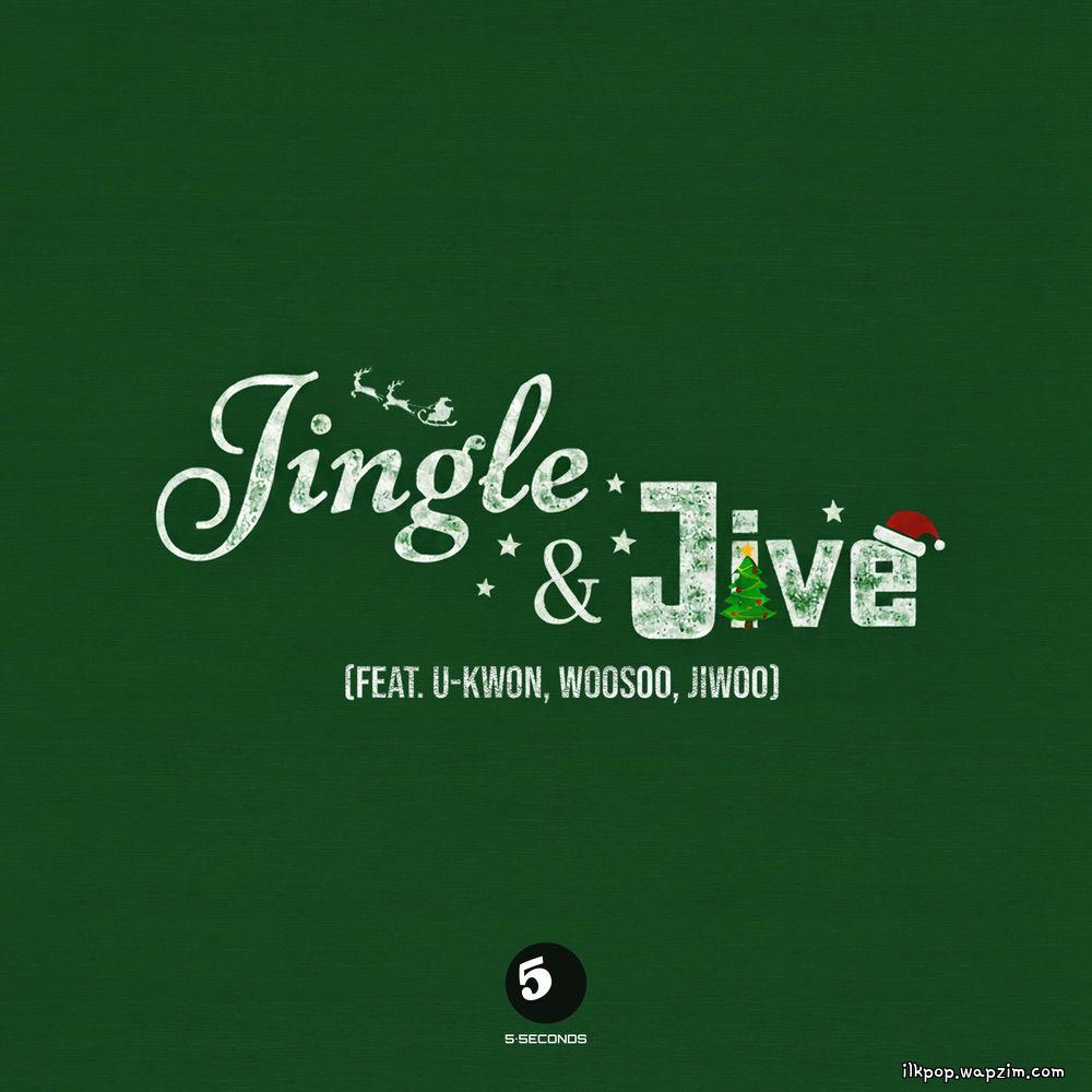 5SECONDS - JINGLE & JIVE (Feat. U-Kwon, Woosoo, Jiwoo).mp3