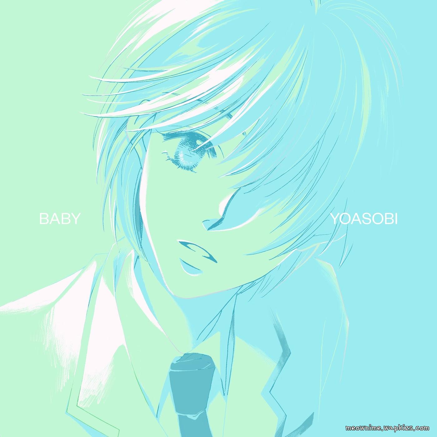 YOASOBI - BABY [Ending Hanazakari no Kimitachi e]