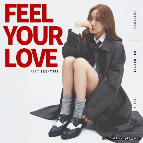 Feel Your Love (Feat. Lee Hyo Ri) by Ok Joo Hyun