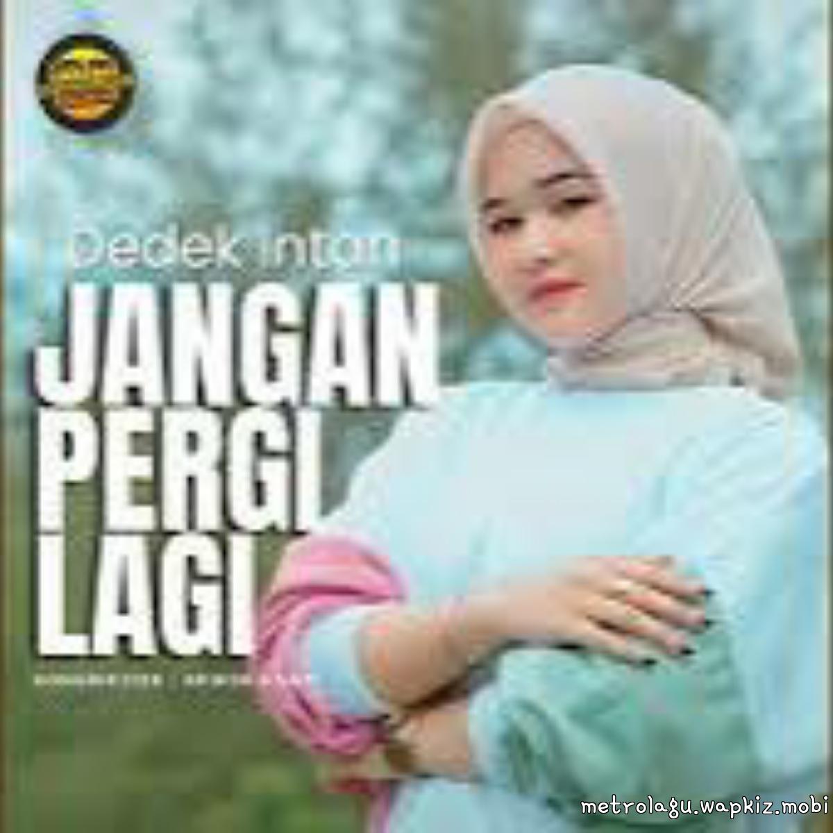 Dedek Intan - Jangan Pergi Lagi