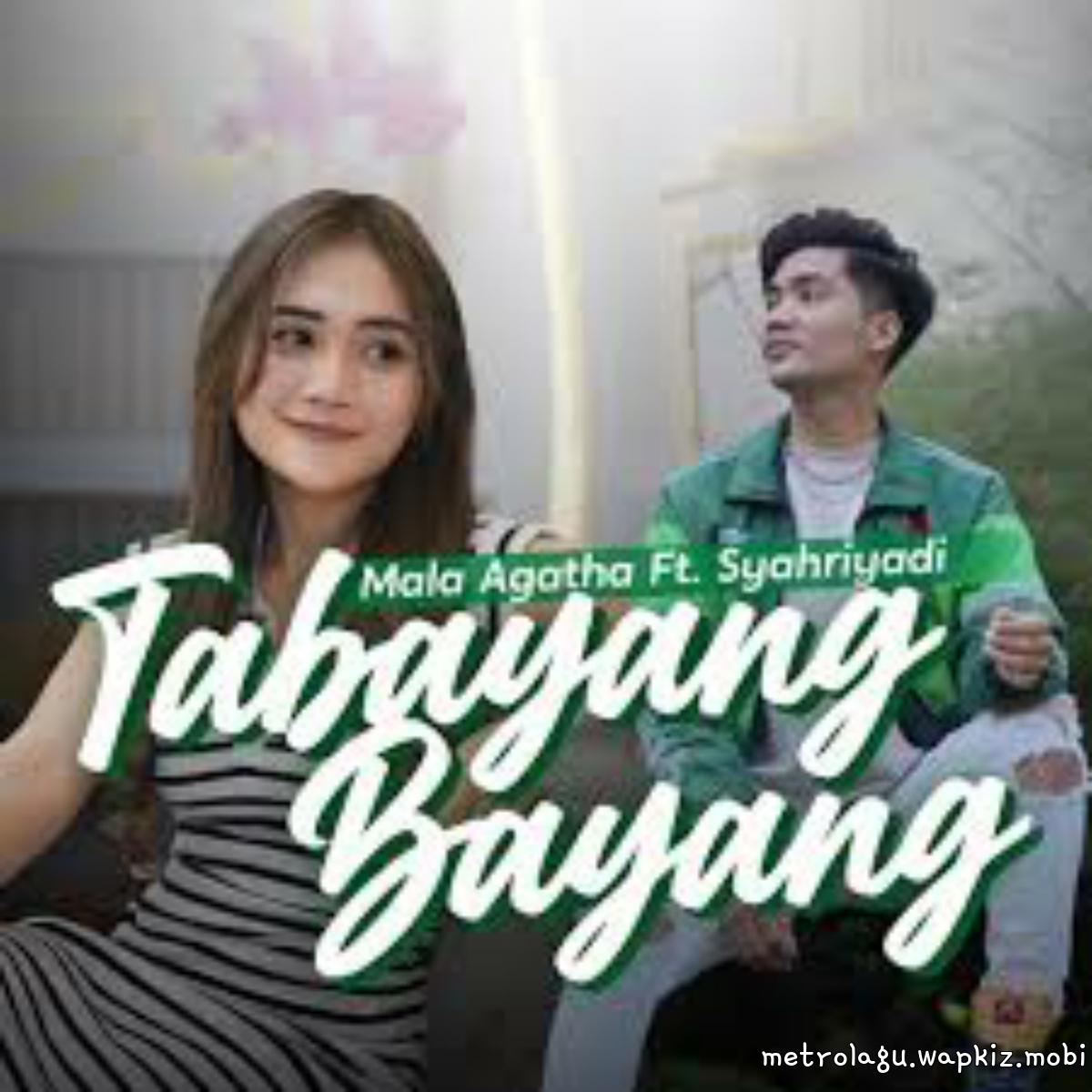 Syahriyadi Feat Mala Agatha - Tabayang Bayang