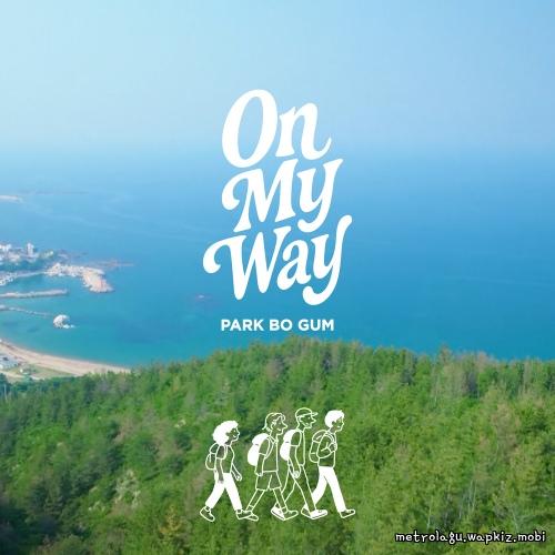 Park Bo Gum - On My Way.mp3