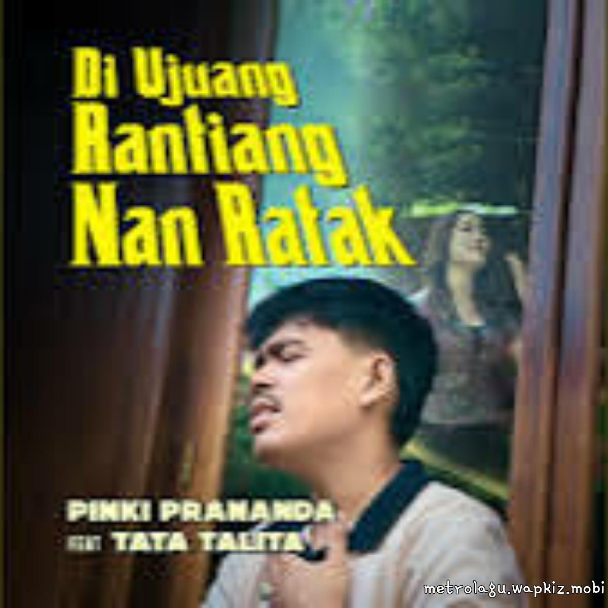 Pinki Prananda Ft Tata Talita - Di Ujuang Rantiang Nan Ratak