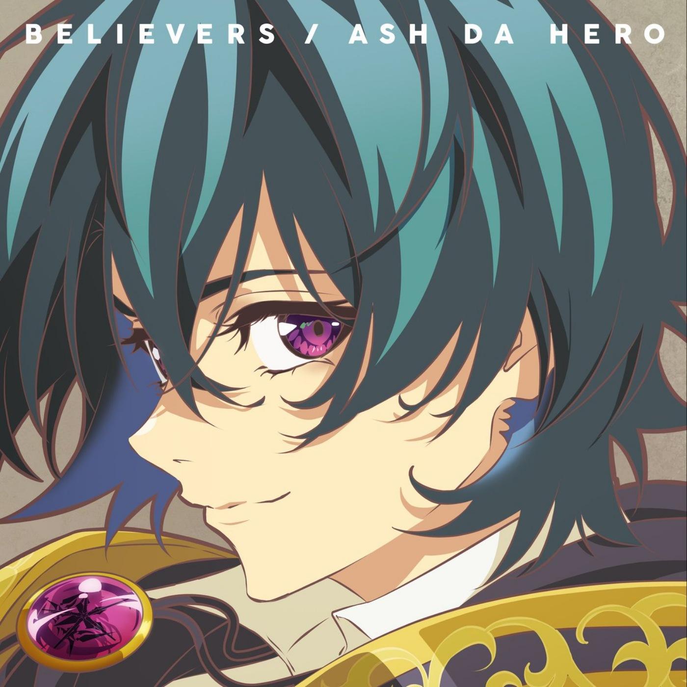 ASH DA HERO - BELIEVERS [Opening Tsue to Tsurugi no Wistoria 2nd Season]