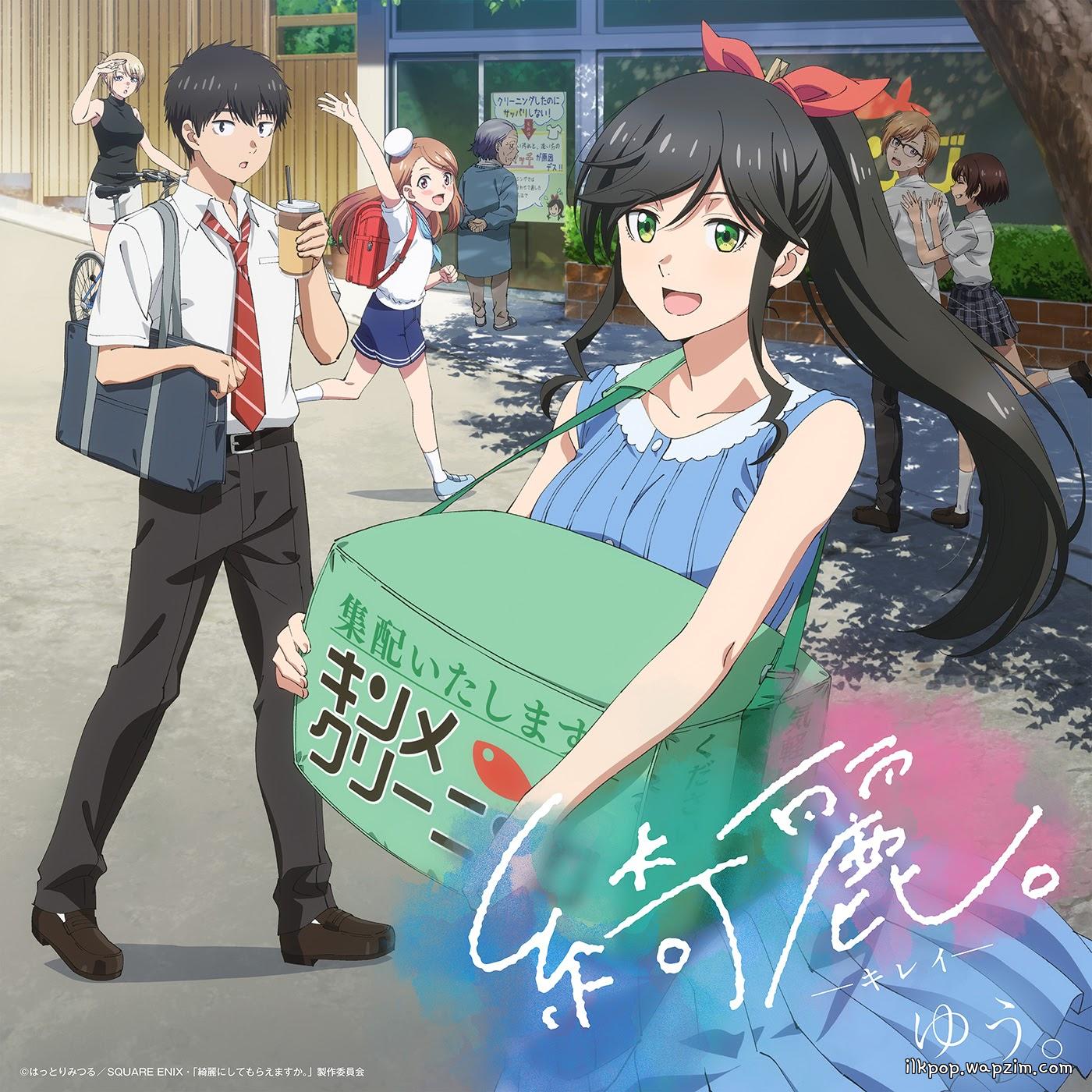 Yuu. - Kirei. [Opening Kirei ni Shitemoraemasu ka.]