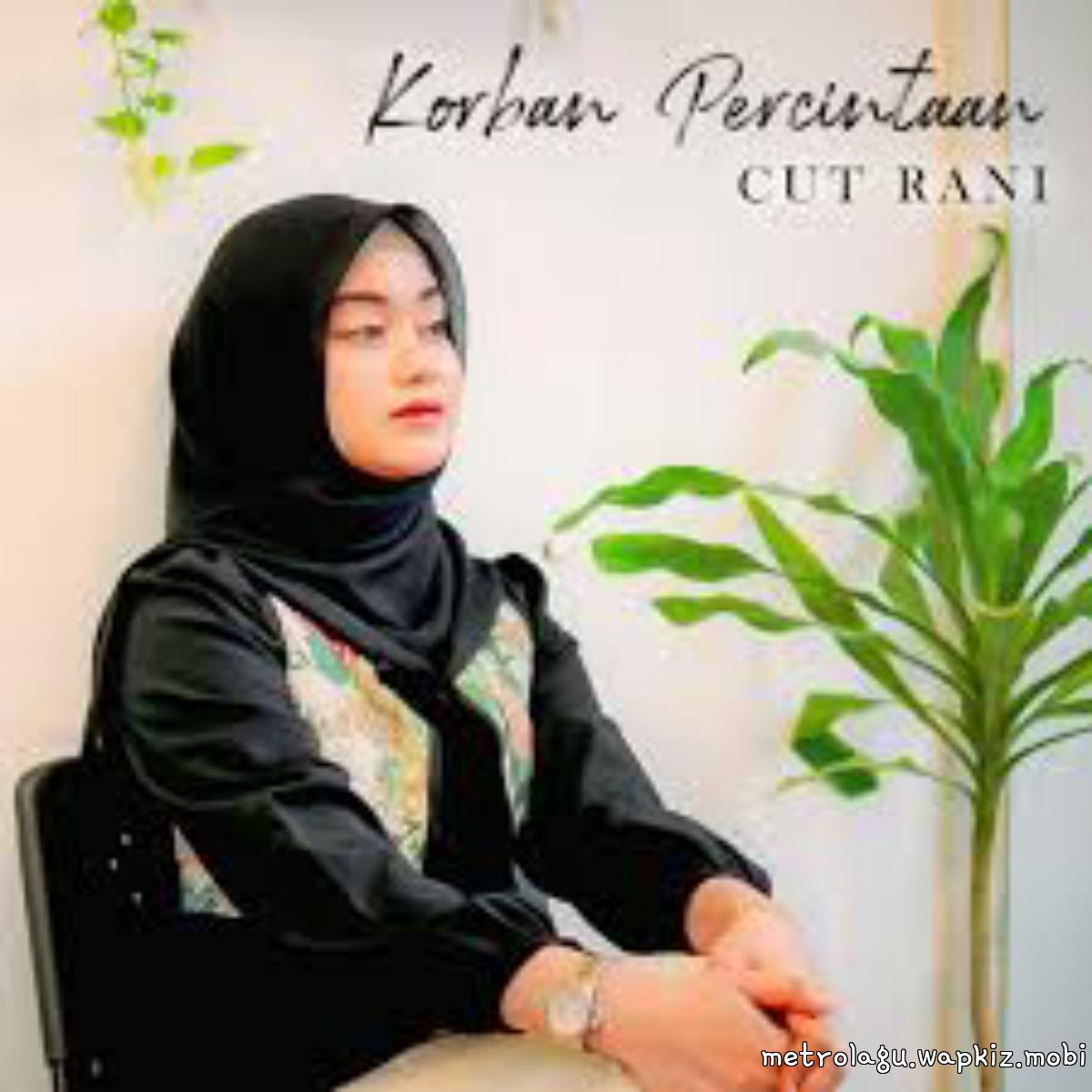 Cut Rani Auliza - Korban Percintaan