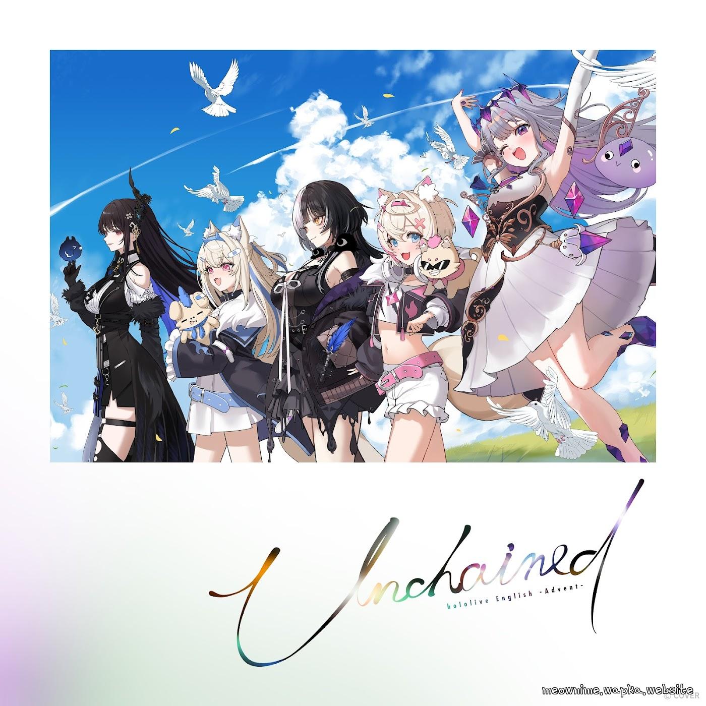 -Advent- - Unchained [Theme Song hololive IDOL PROJECT]