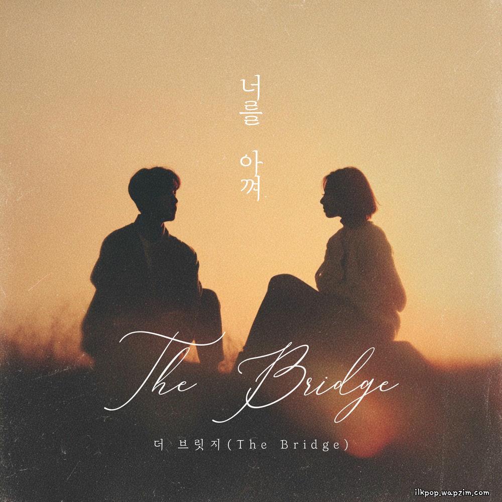 The Bridge - 너를 아껴 (I care about you).mp3