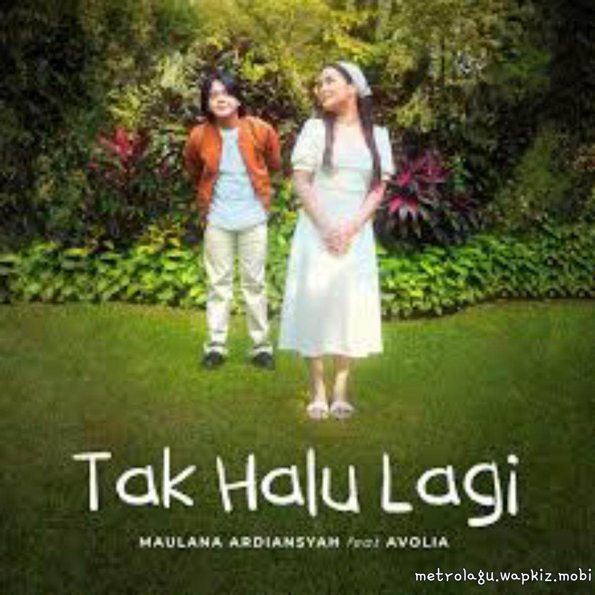 Maulana Ardiansyah - Tak Halu Lagi Feat. Avolia