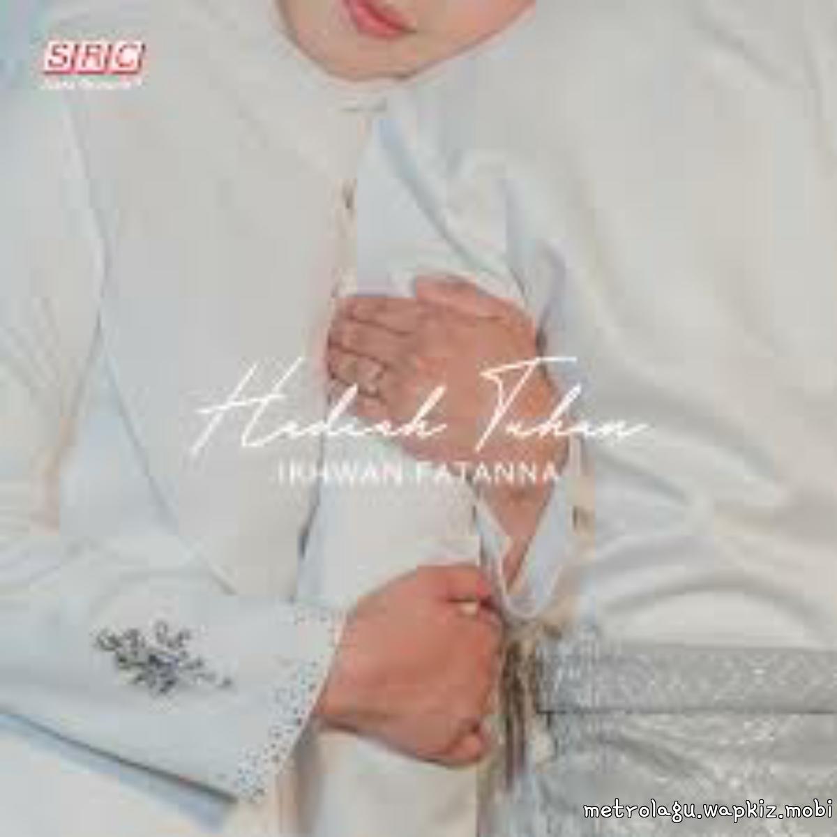 Ikhwan Fatanna - Hadiah Tuhan