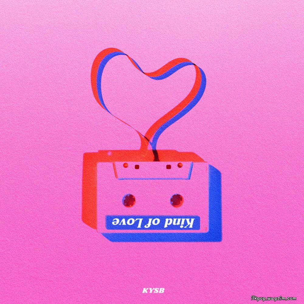 KYSB - 어떠한 사랑(Kind of Love)