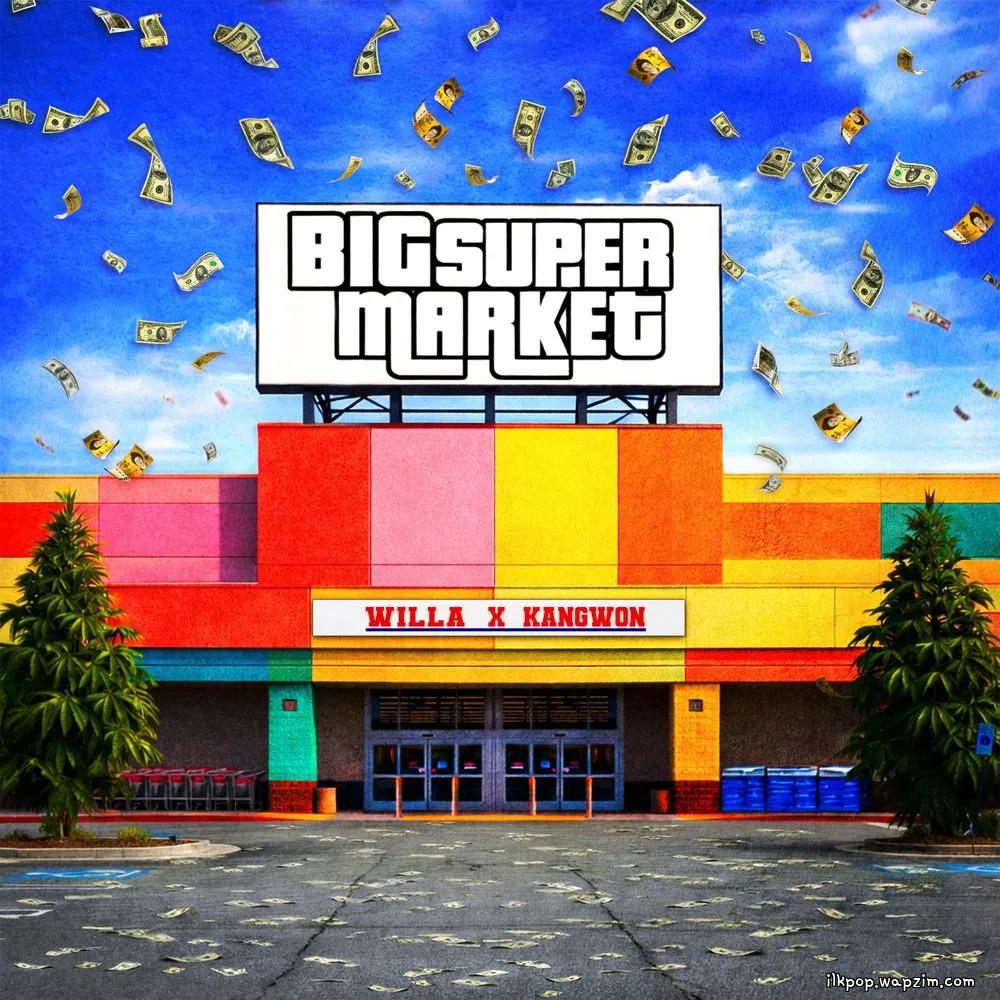 WILLA & Kangwon - BIGSUPERMARKET