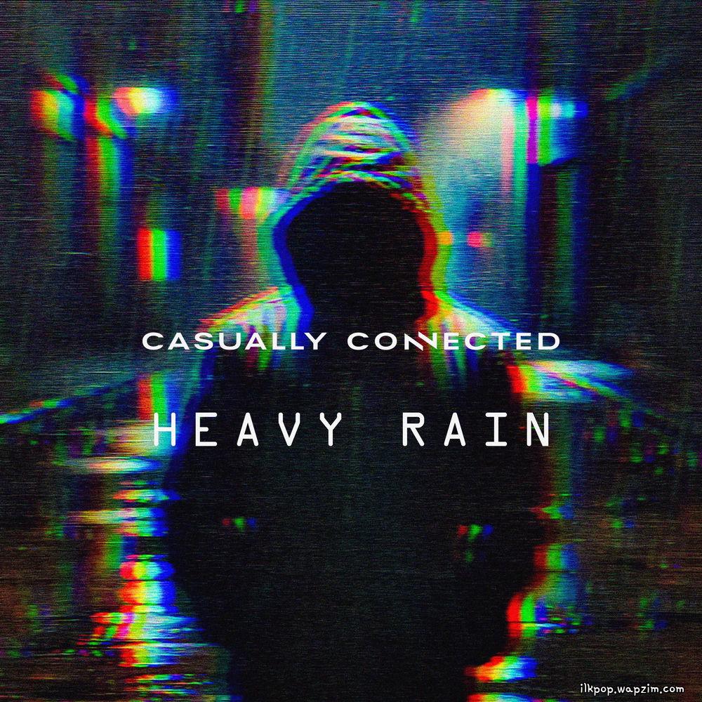 CASUALLY CONNECTED - Heavy Rain