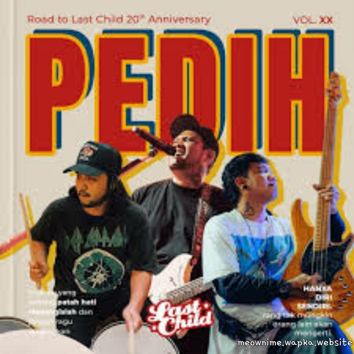 Last Child - Pedih (XX Version)