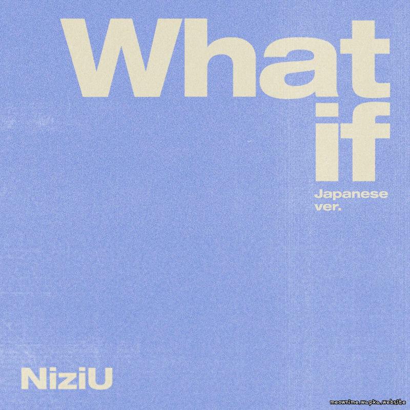 NiziU - What if (Japanese ver.).mp3