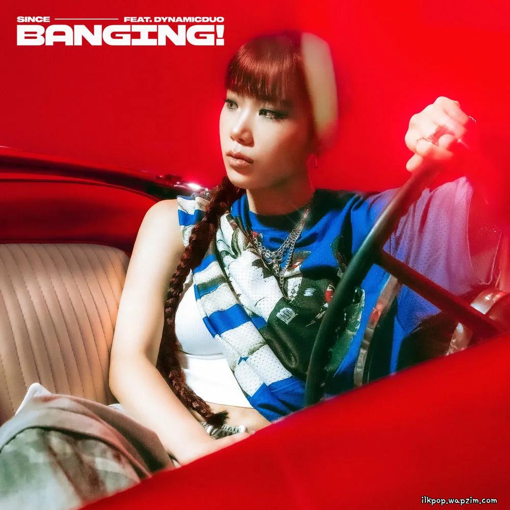 SINCE - BANGING! (Feat. Dynamicduo)