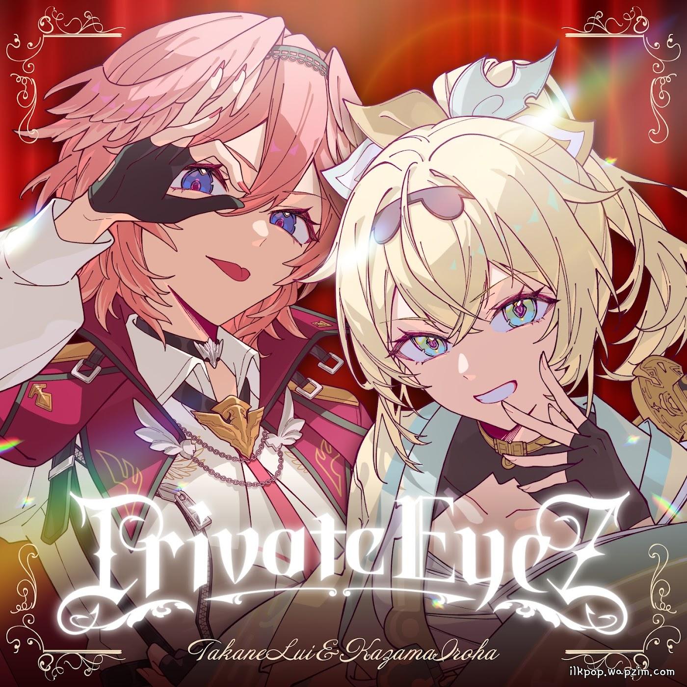 Takane Lui & Kazama Iroha - Private EyeZ [Theme Song hololive IDOL PROJECT]