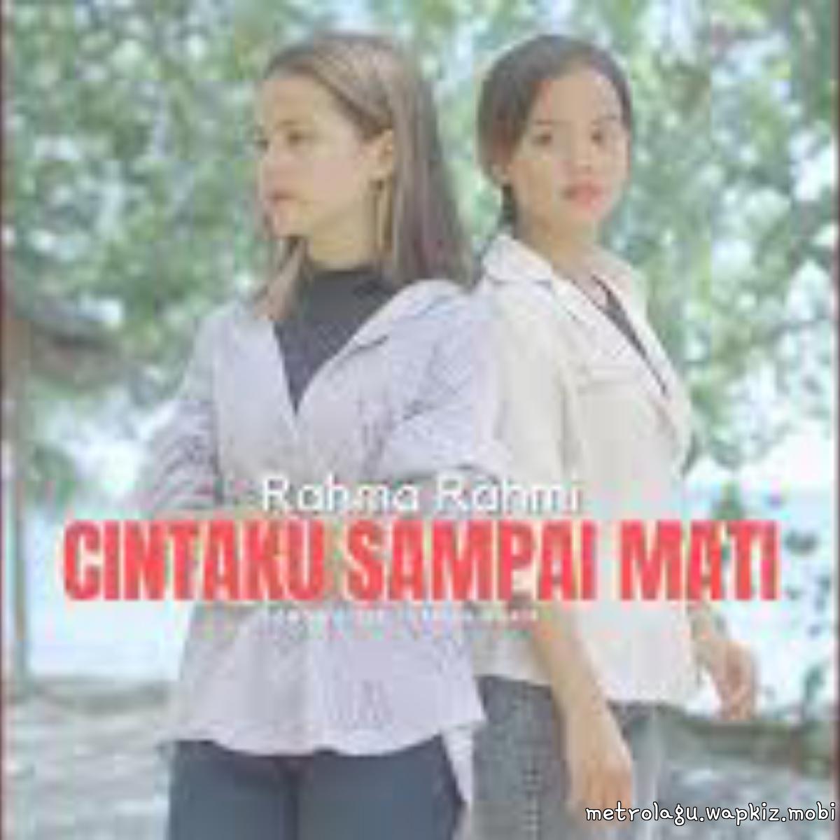 Rahma Rahmi - Cintaku Sampai Mati