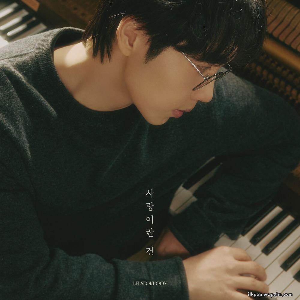 LEESEOKHOON - 사랑이란 건 (When It's Called Love)