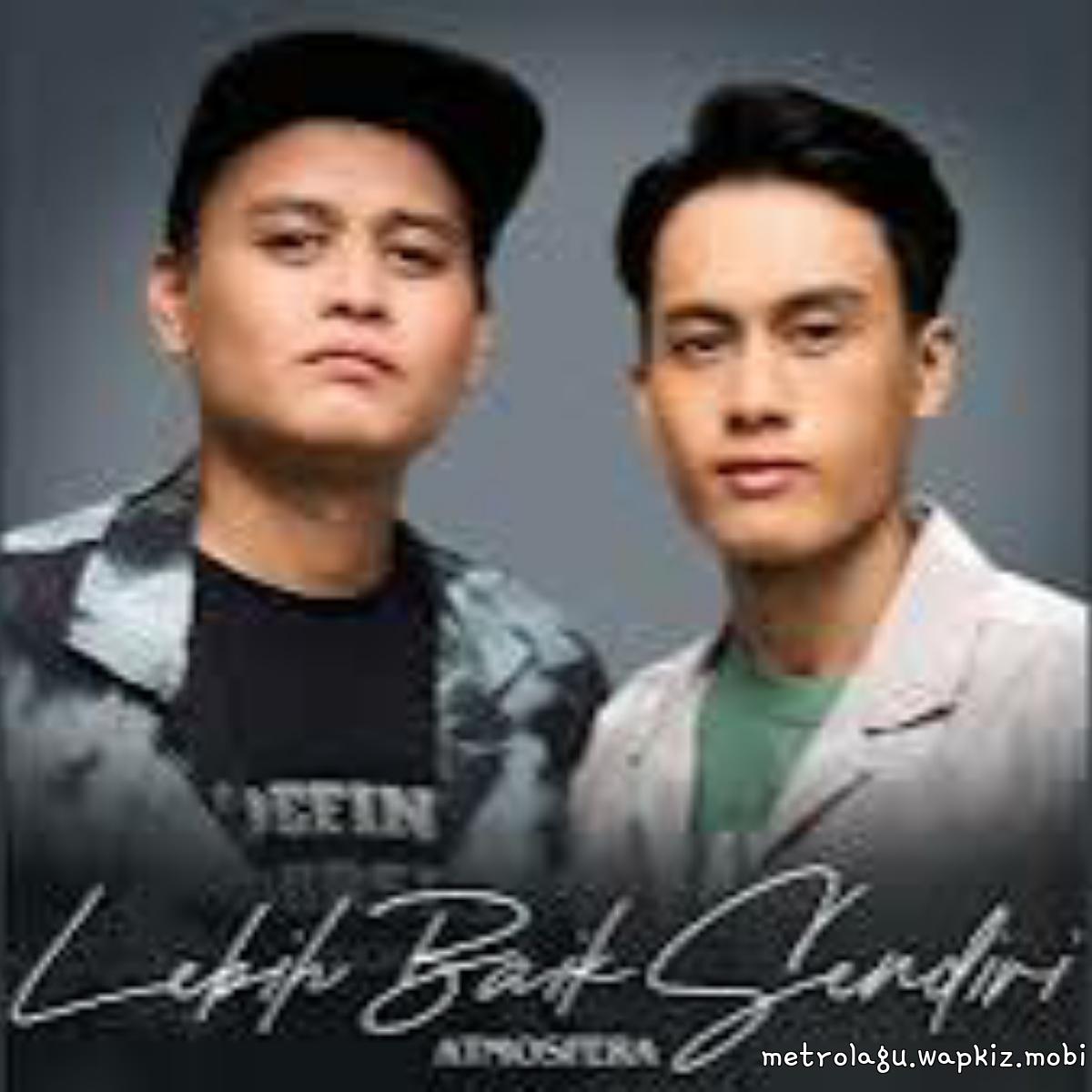 Atmosfera - Lebih Baik Sendiri