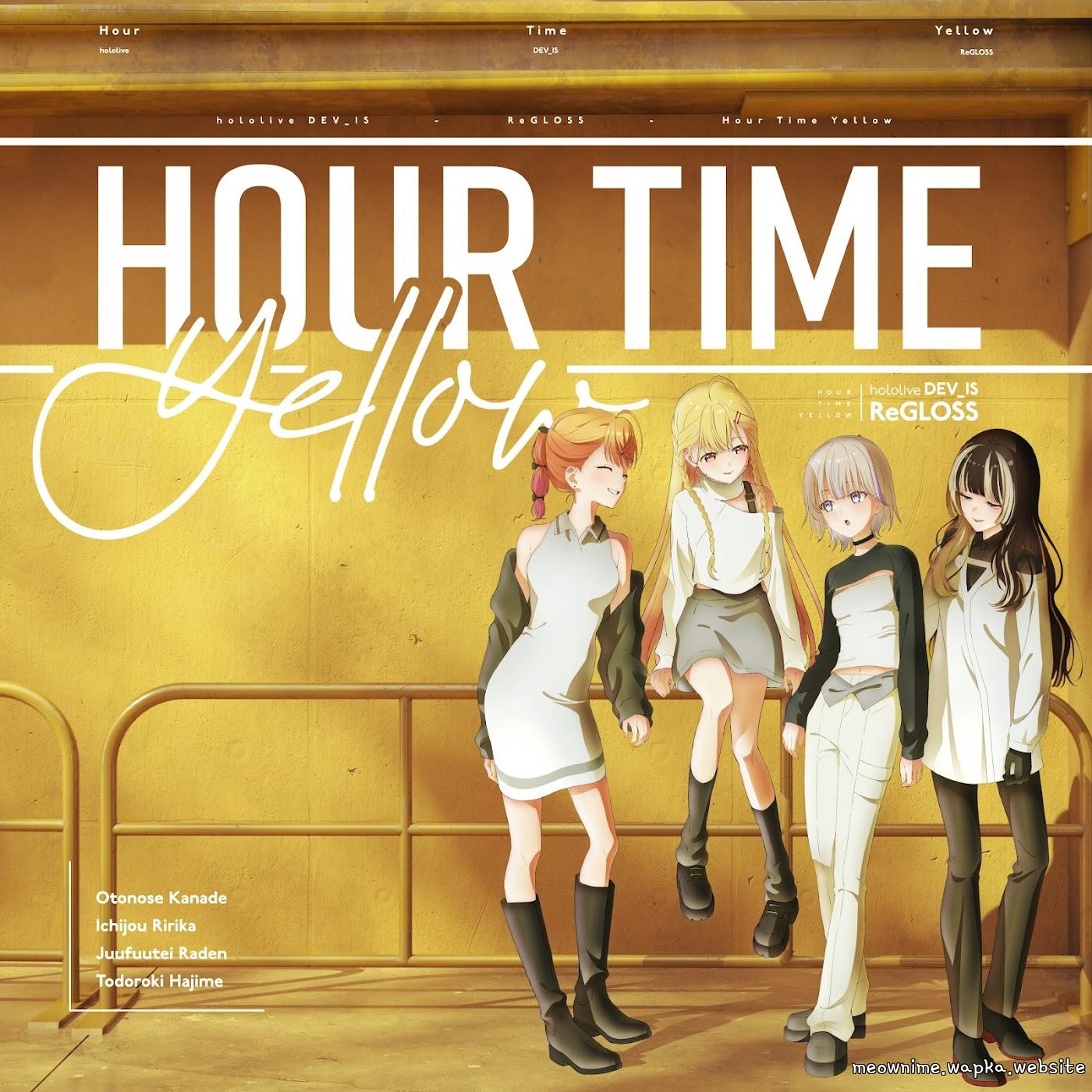 ReGLOSS - Hour Time Yellow [Theme Song hololive IDOL PROJECT]