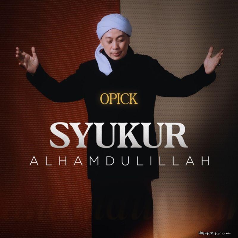 Opick - Syukur Alhamdulillah
